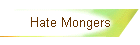 Hate Mongers